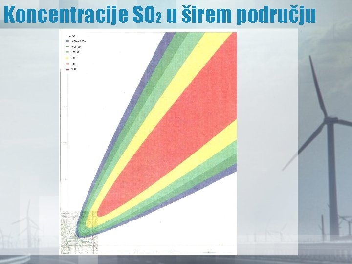 Koncentracije SO 2 u širem području Koncentracije SO 2 u širem području