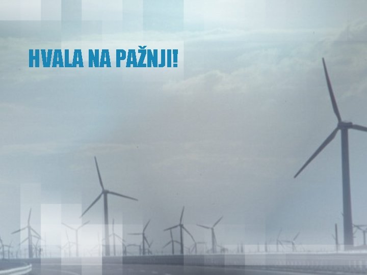 HVALA NA PAŽNJI! HVALA NA PAŽNJI!