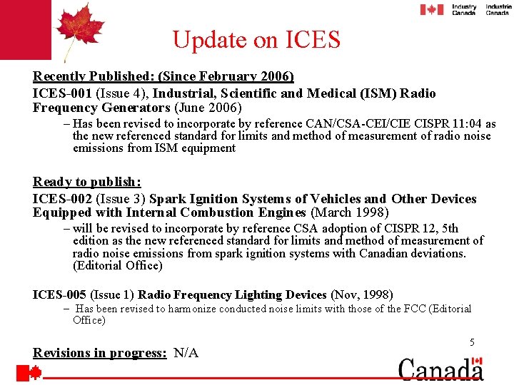 Update on ICES Recently Published: (Since February 2006) ICES-001 (Issue 4), Industrial, Scientific and