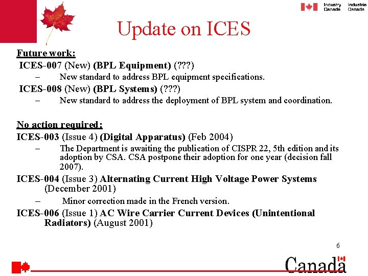 Update on ICES Future work: ICES-007 (New) (BPL Equipment) (? ? ? ) –