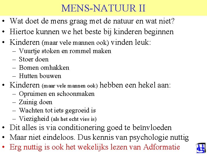 MENS-NATUUR II • Wat doet de mens graag met de natuur en wat niet?