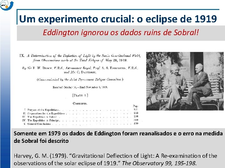 Um experimento crucial: o eclipse de 1919 Eddington ignorou os dados ruins de Sobral!