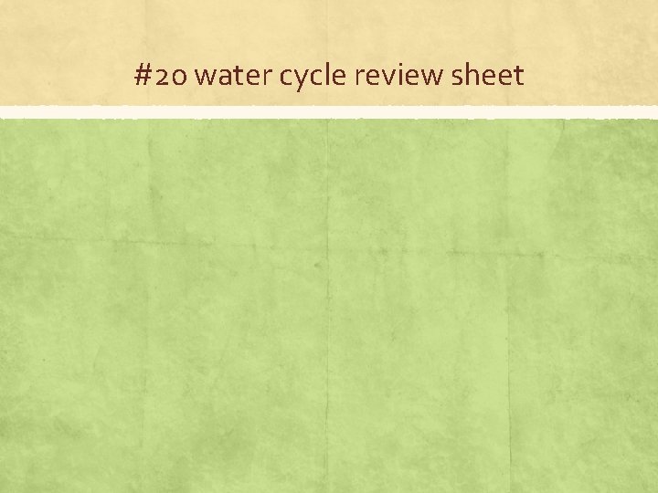 #20 water cycle review sheet 