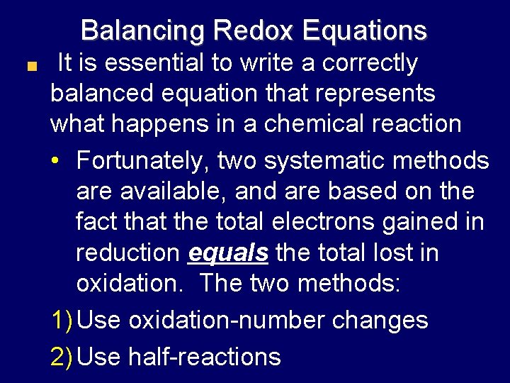 Balancing Redox Equations It is essential to write a correctly balanced equation that represents