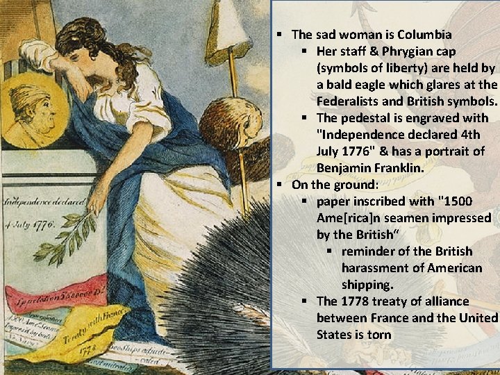 § The sad woman is Columbia § Her staff & Phrygian cap (symbols of § The sad woman is Columbia § Her staff & Phrygian cap (symbols of