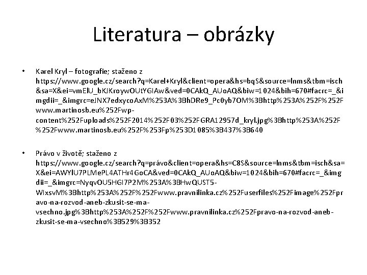 Literatura – obrázky • Karel Kryl – fotografie; staženo z https: //www. google. cz/search?