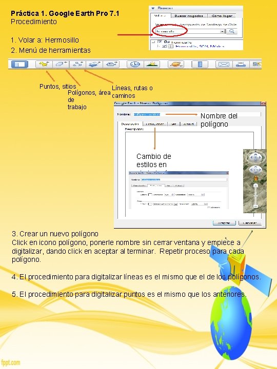 Práctica 1. Google Earth Pro 7. 1 Procedimiento 1. Volar a: Hermosillo 2. Menú Práctica 1. Google Earth Pro 7. 1 Procedimiento 1. Volar a: Hermosillo 2. Menú