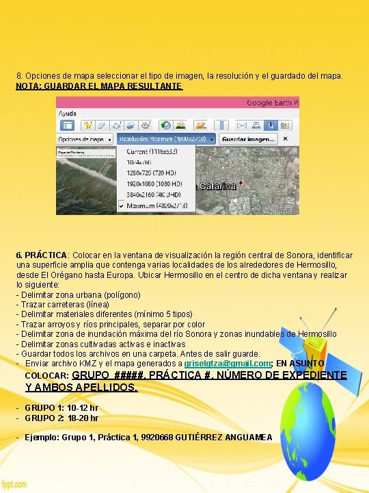 8. Opciones de mapa seleccionar el tipo de imagen, la resolución y el guardado 8. Opciones de mapa seleccionar el tipo de imagen, la resolución y el guardado