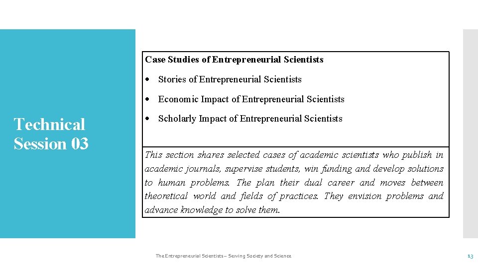 Case Studies of Entrepreneurial Scientists Stories of Entrepreneurial Scientists Economic Impact of Entrepreneurial Scientists