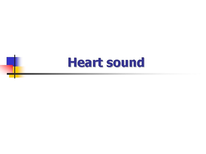 Heart sound 