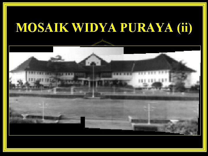 MOSAIK WIDYA PURAYA (ii) 