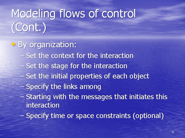 Modeling flows of control (Cont. ) • By organization: – Set the context for