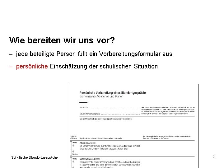 Wie bereiten wir uns vor? – jede beteiligte Person füllt ein Vorbereitungsformular aus –