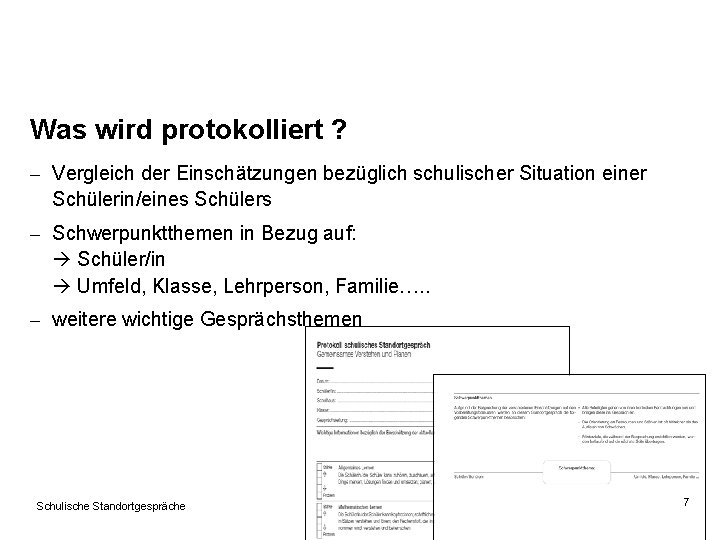 Was wird protokolliert ? – Vergleich der Einschätzungen bezüglich schulischer Situation einer Schülerin/eines Schülers