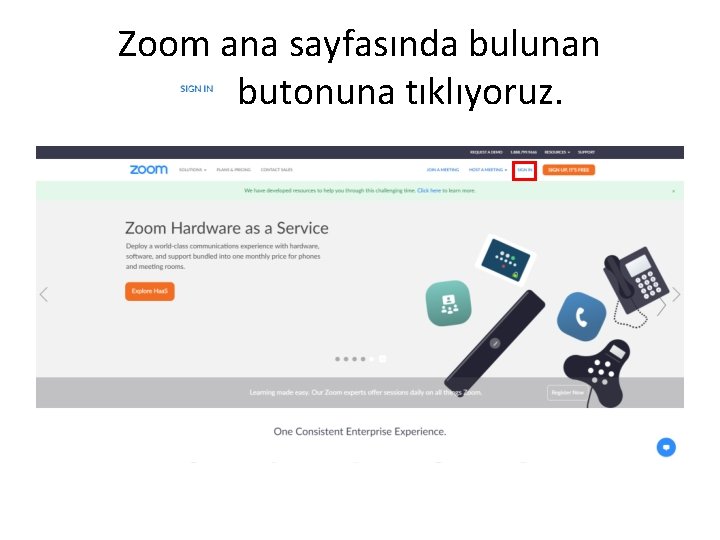 Zoom ana sayfasında bulunan butonuna tıklıyoruz. 