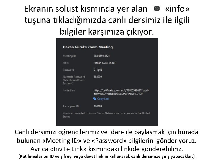 Ekranın solüst kısmında yer alan «info» tuşuna tıkladığımızda canlı dersimiz ile ilgili bilgiler karşımıza