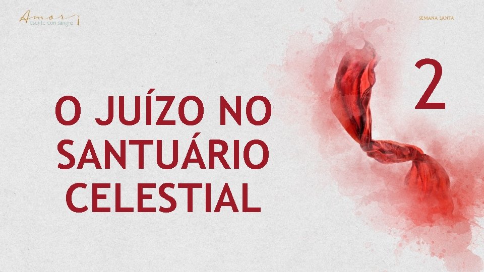 O JUÍZO NO SANTUÁRIO CELESTIAL 2 