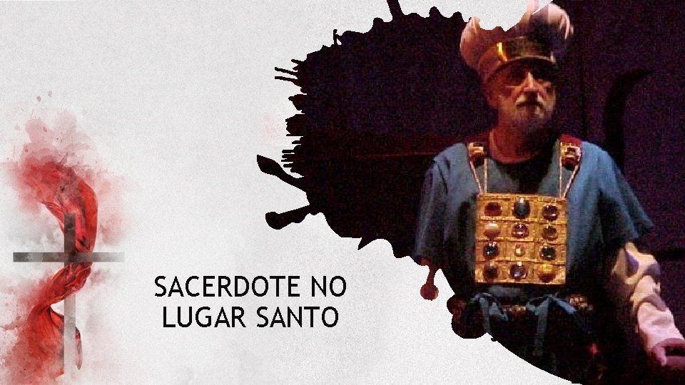 SACERDOTE NO LUGAR SANTO 