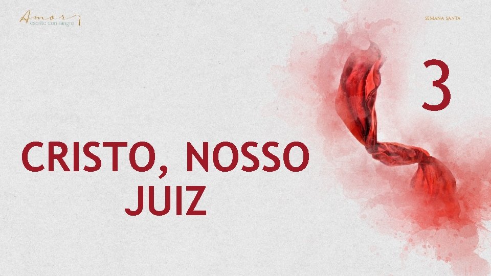  CRISTO, NOSSO JUIZ 3 