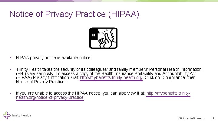 Notice of Privacy Practice (HIPAA) • HIPAA privacy notice is available online • Trinity