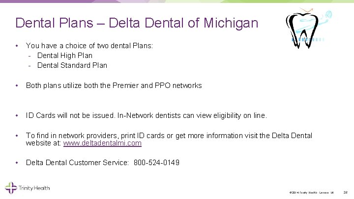 Dental Plans – Delta Dental of Michigan • You have a choice of two