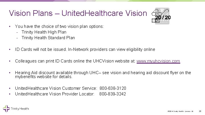 Vision Plans – United. Healthcare Vision • You have the choice of two vision