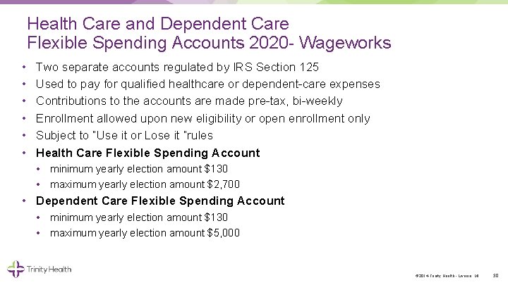 Health Care and Dependent Care Flexible Spending Accounts 2020 Wageworks • • • Two
