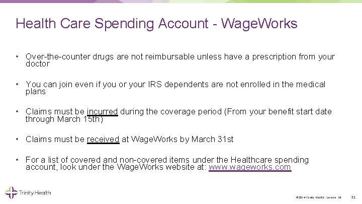 Health Care Spending Account Wage. Works • Over the counter drugs are not reimbursable