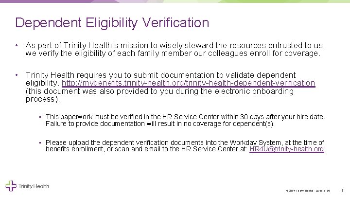 Dependent Eligibility Verification • As part of Trinity Health’s mission to wisely steward the