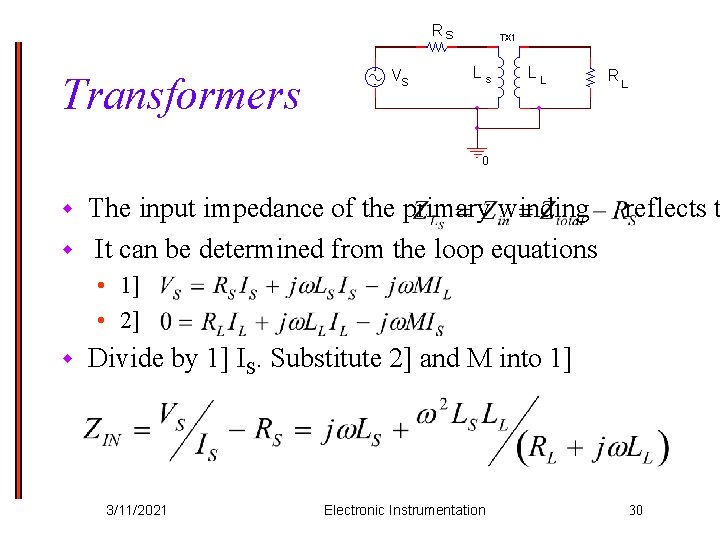 Transformers The input impedance of the primary winding reflects t w It can be
