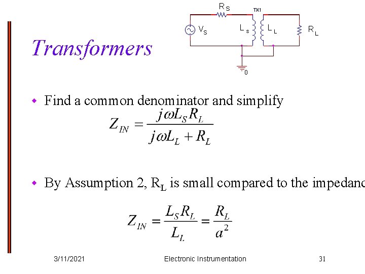 Transformers w Find a common denominator and simplify w By Assumption 2, RL is