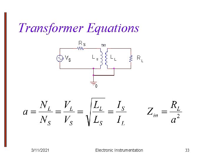 Transformer Equations 3/11/2021 Electronic Instrumentation 33 