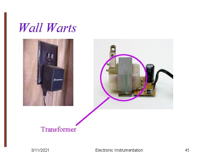 Wall Warts Transformer 3/11/2021 Electronic Instrumentation 45 