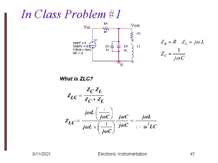 In Class Problem #1 Vin 3/11/2021 Vout Electronic Instrumentation 47 