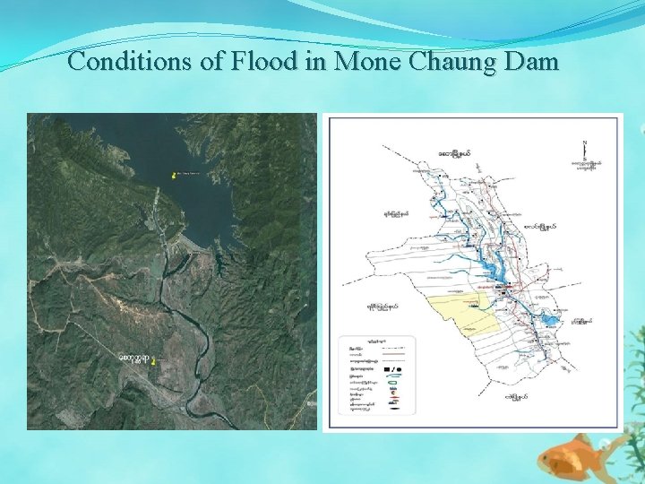 Conditions of Flood in Mone Chaung Dam 