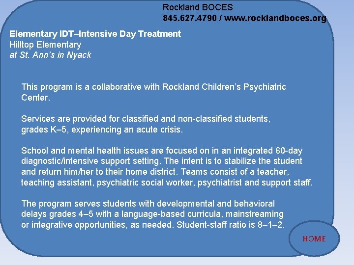 Rockland BOCES 845. 627. 4790 / www. rocklandboces. org Elementary IDT–Intensive Day Treatment Hilltop