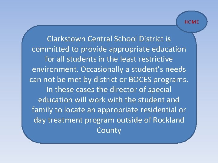 HOME Clarkstown Central School District is committed to provide appropriate education for all students