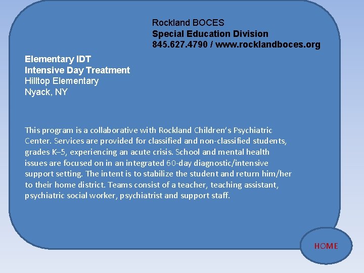 Rockland BOCES Special Education Division 845. 627. 4790 / www. rocklandboces. org Elementary IDT