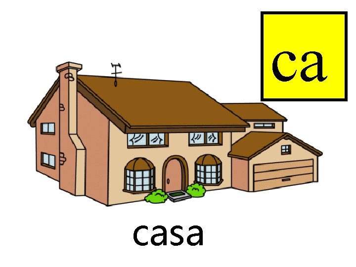 ca casa 