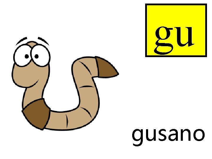 gu gusano 