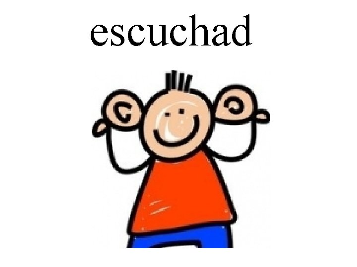 escuchad 