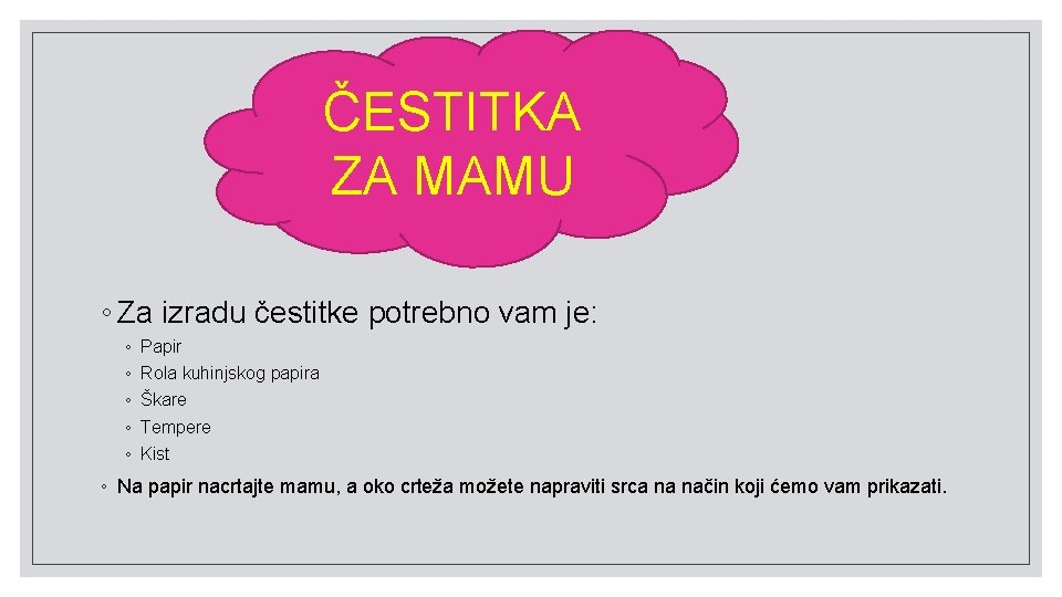 ČESTITKA ZA MAMU ◦ Za izradu čestitke potrebno vam je: ◦ ◦ ◦ Papir