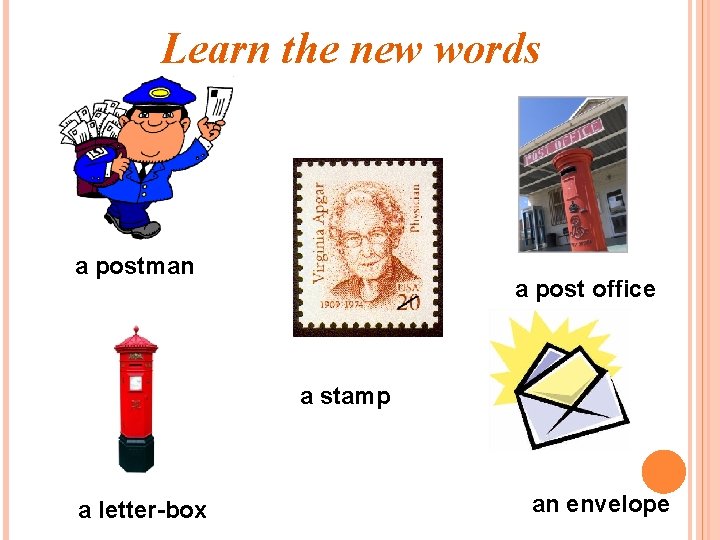 Learn the new words a postman a post office a stamp a letter-box an