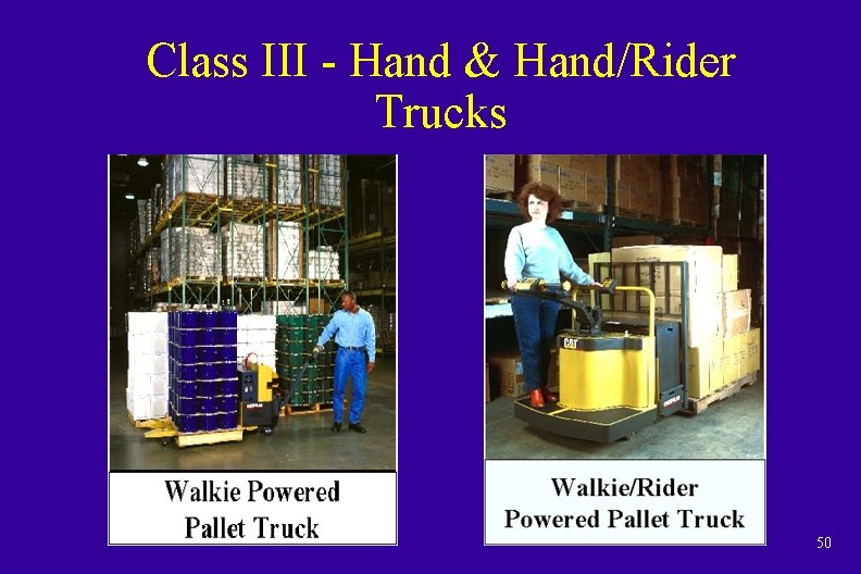 Class III - Hand & Hand/Rider Trucks 50 