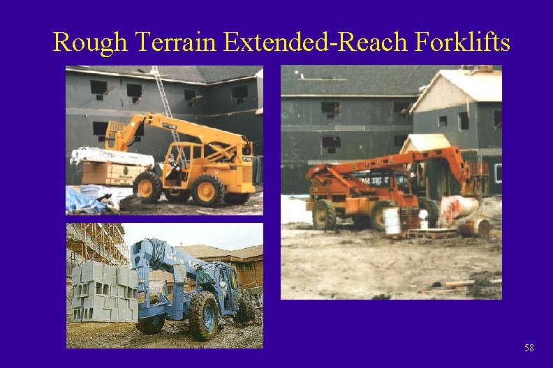 Rough Terrain Extended-Reach Forklifts 58 