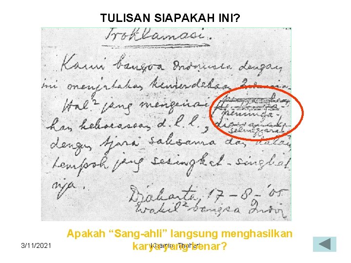 TULISAN SIAPAKAH INI? 3/11/2021 Apakah “Sang-ahli” langsung menghasilkan Khamim Thohari karya yang benar? 4