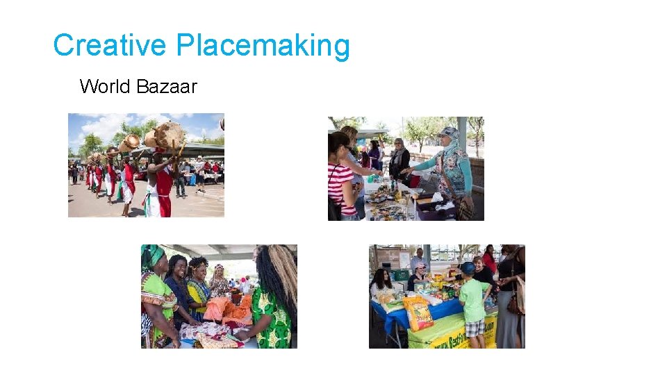 Creative Placemaking World Bazaar 