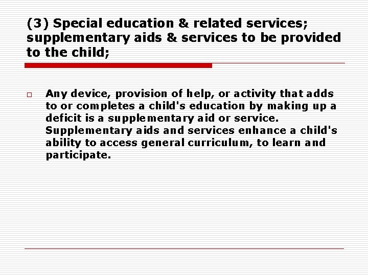 (3) Special education & related services; supplementary aids & services to be provided to
