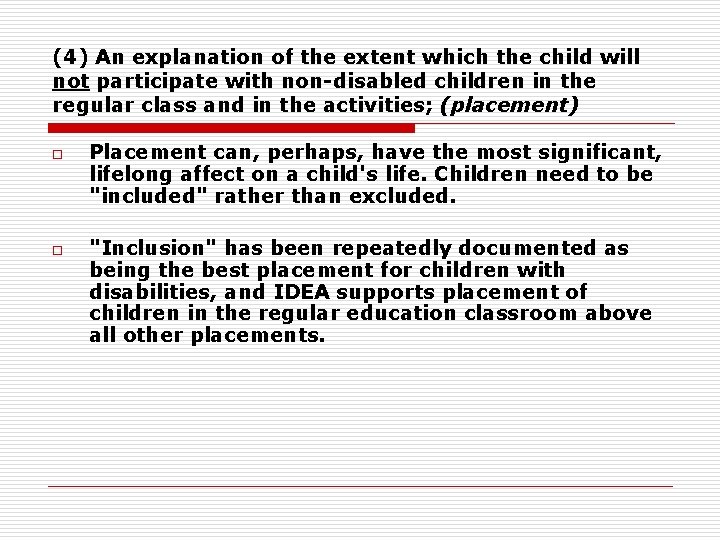 (4) An explanation of the extent which the child will not participate with non-disabled