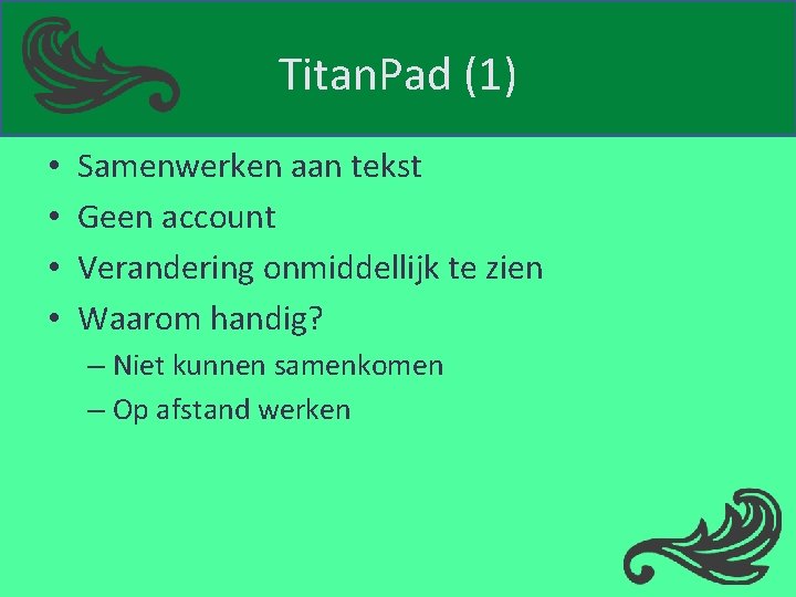 Titan. Pad (1) • • Samenwerken aan tekst Geen account Verandering onmiddellijk te zien